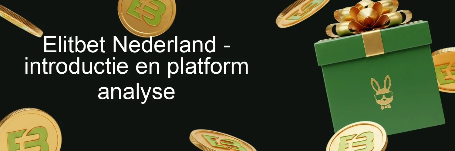 Elitbet Nederland - introductie en platform analyse